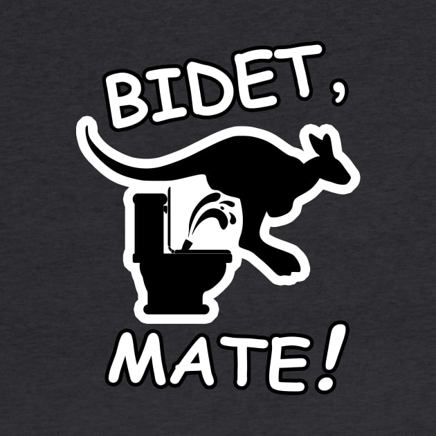 BIDET, MATE! by Taversia